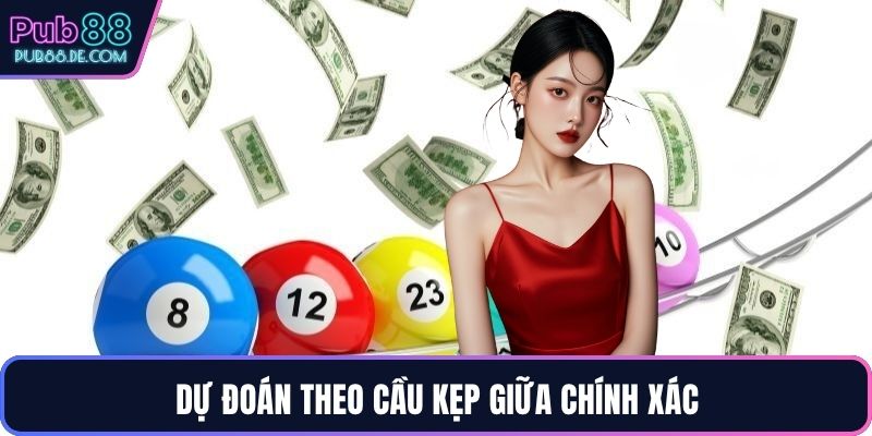 Dự đoán theo cầu kẹp giữa chính xác